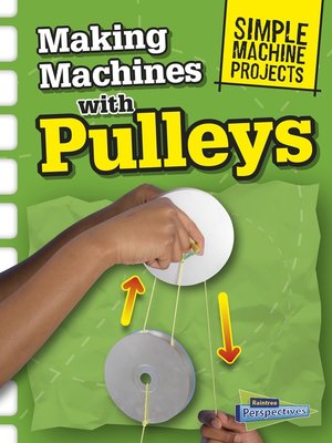 cover image of Making Machines with Pulleys